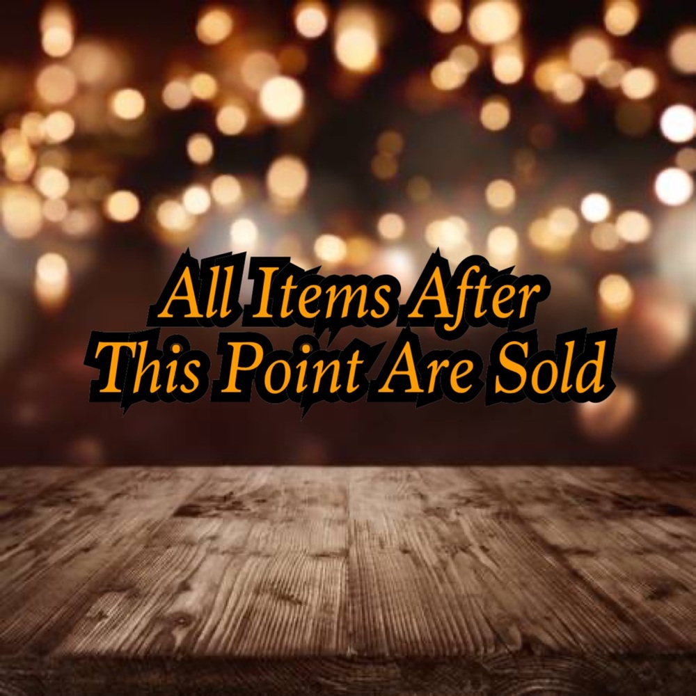 All items after this point are sold